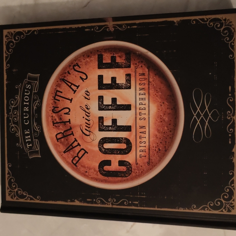 The curious Barista's guide to coffee